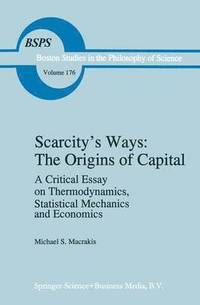 bokomslag Scarcitys Ways: The Origins of Capital