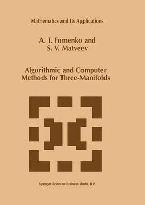 A.T. Fomenko, S.V. Matveev, A. T. Fomenko, S. V. Matveev - Algorithmic and Computer Methods for Three-Manifolds, Häftad