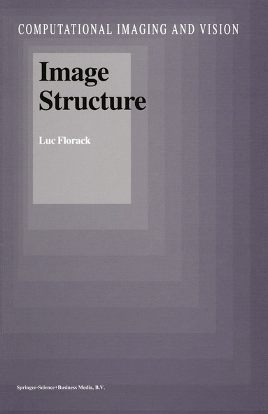 Luc Florack - Image Structure, Häftad