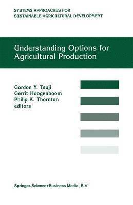 Understanding Options for Agricultural Production 1