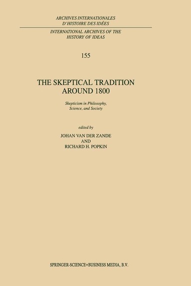 J. van der Zande, R.H. Popkin - Skeptical Tradition Around 1800, Häftad