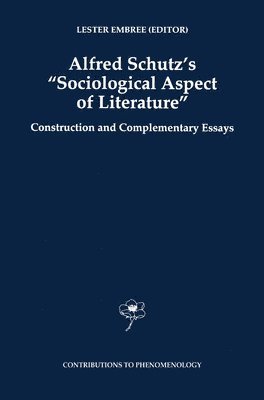 Lester Embree - Alfred Schutz's Sociological Aspect of Literature, Häftad
