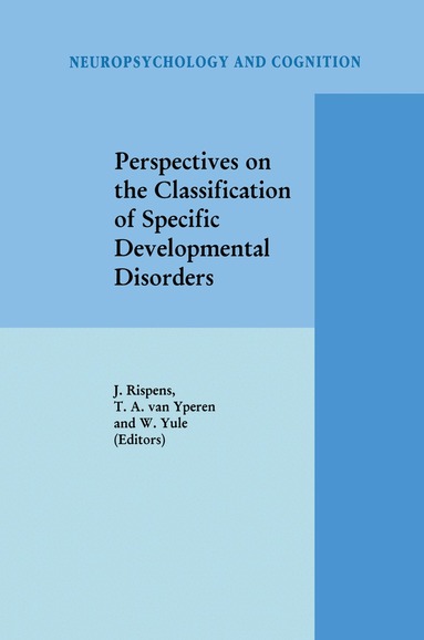 J. Rispens, T.A. van Yperen, W. Yule - Perspectives on the Classification of Specific Developmental Disorders, Häftad