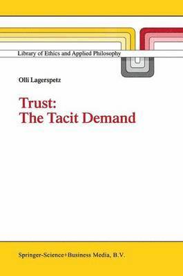 Trust: The Tacit Demand 1