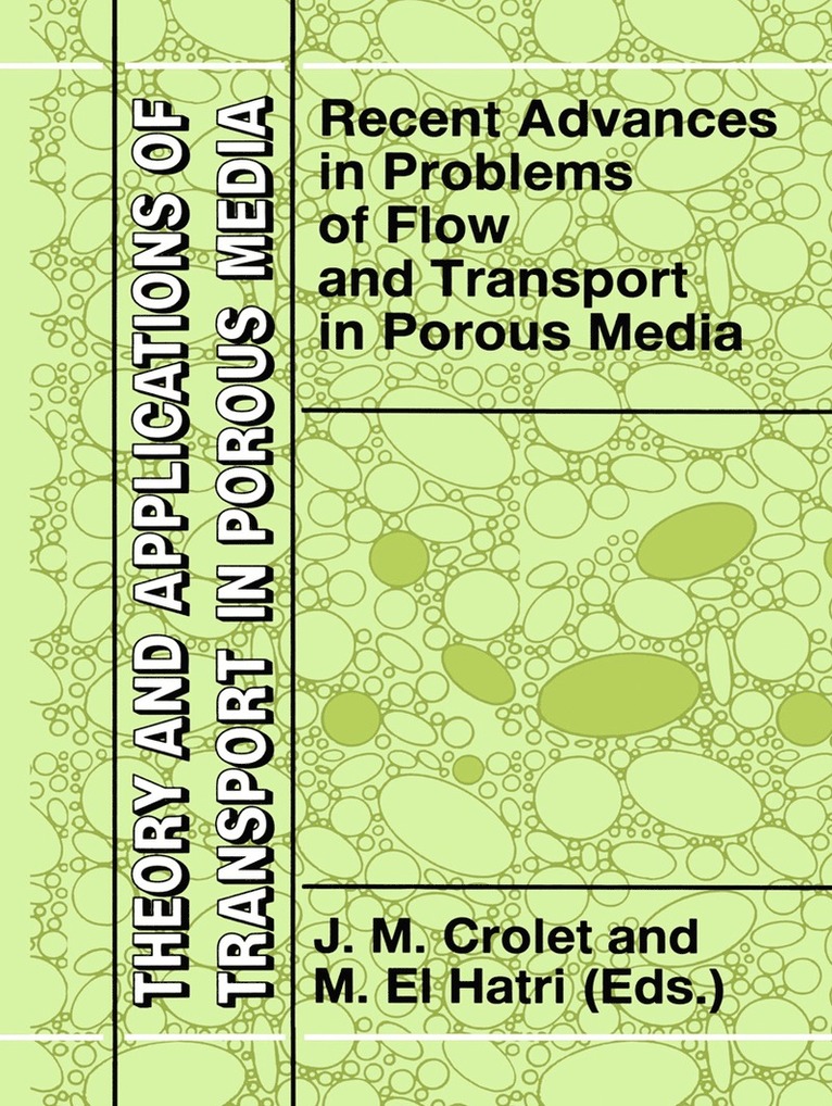 Recent Advances in Problems of Flow and Transport in Porous Media 1