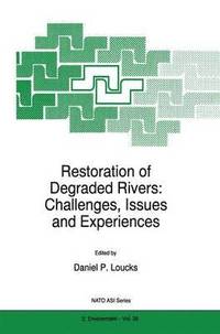 bokomslag Restoration of Degraded Rivers: Challenges, Issues and Experiences