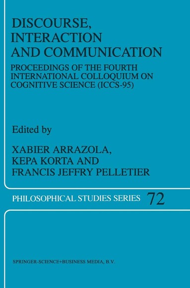 X. Arrazola, K. Korta, Francis Jeffrey Pelletier - Discourse, Interaction and Communication, Häftad