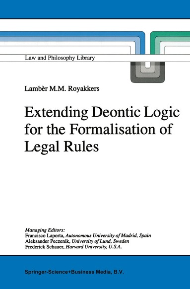 L.L. Royakkers - Extending Deontic Logic for the Formalisation of Legal Rules, Häftad