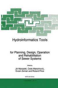 bokomslag Hydroinformatics Tools for Planning, Design, Operation and Rehabilitation of Sewer Systems