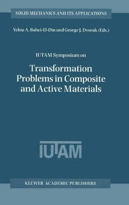 bokomslag IUTAM Symposium on Transformation Problems in Composite and Active Materials