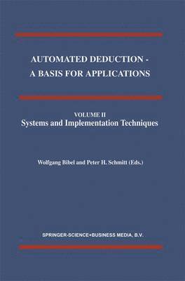 Wolfgang Bibel, P.H. Schmitt, P. H. Schmitt - Automated Deduction - A Basis for Applications Volume I Foundations - Calculi and Methods Volume II Systems and Implementation Techniques Volume III Applications, Häftad
