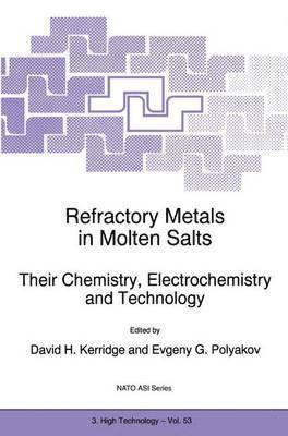 D.H. Kerridge, Evgeny G. Polyakov, D. H. Kerridge - Refractory Metals in Molten Salts, Häftad