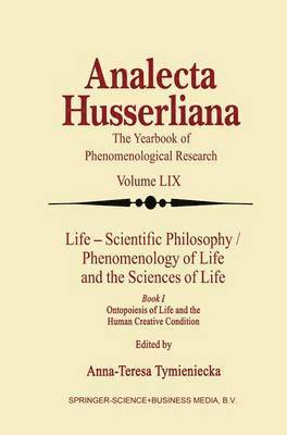 Life Scientific Philosophy, Phenomenology of Life and the Sciences of Life 1