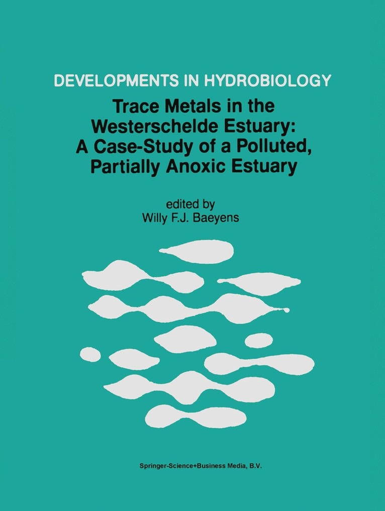 Trace Metals in the Westerschelde Estuary: A Case-Study of a Polluted, Partially Anoxic Estuary 1