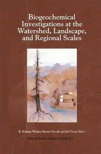 bokomslag Biogeochemical Investigations at Watershed, Landscape, and Regional Scales