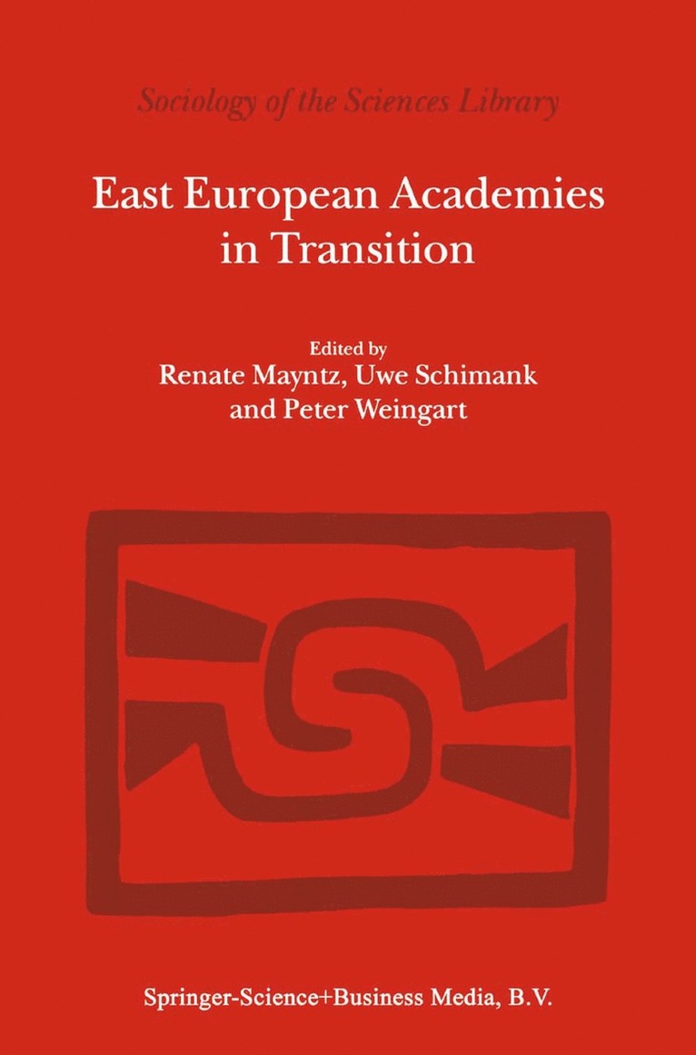 R. Mayntz, U. Schimank, P. Weingart, Renate Mayntz - East European Academies in Transition, Häftad