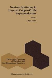 bokomslag Neutron Scattering in Layered Copper-Oxide Superconductors