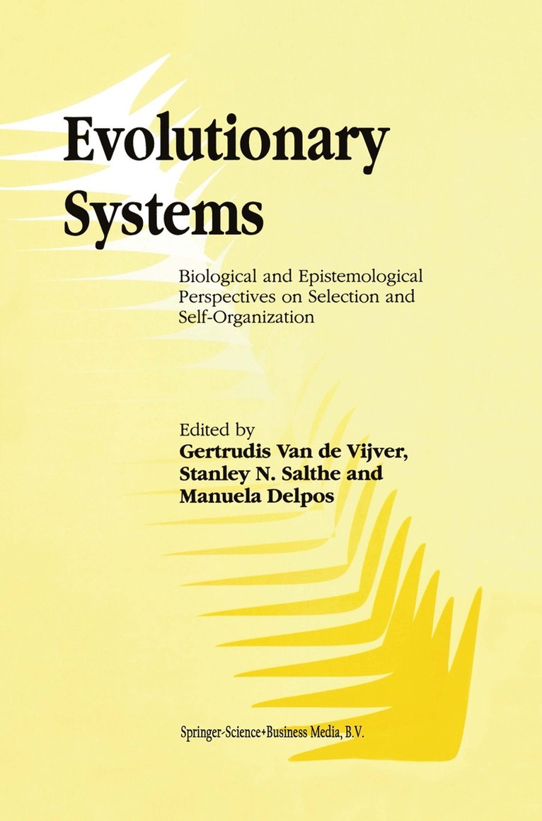 G. Vijver, Stanley N. Salthe, M. Delpos - Evolutionary Systems, Häftad