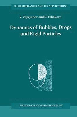 Dynamics of Bubbles, Drops and Rigid Particles 1