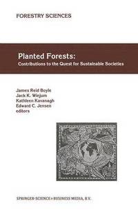 bokomslag Planted Forests: Contributions to the Quest for Sustainable Societies