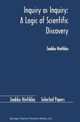 bokomslag Inquiry as Inquiry: A Logic of Scientific Discovery