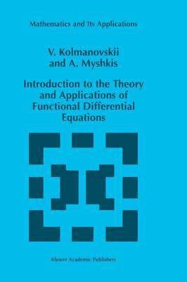 bokomslag Introduction to the Theory and Applications of Functional Differential Equations