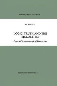 bokomslag Logic, Truth and the Modalities
