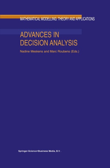 Nadine Meskens, M.R. Roubens - Advances in Decision Analysis, Häftad