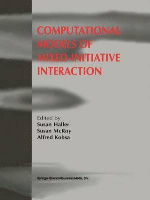 bokomslag Computational Models of Mixed-Initiative Interaction