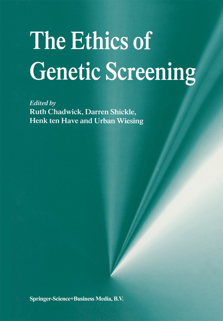 Ruth F. Chadwick, Darren Shickle, H.A. Ten Have, Urban Wiesing, H. A. Ten Have - Ethics of Genetic Screening, Häftad
