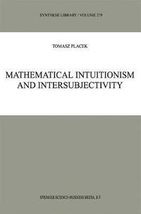 bokomslag Mathematical Intuitionism and Intersubjectivity