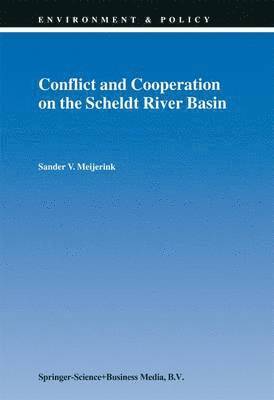 Conflict and Cooperation on the Scheldt River Basin 1