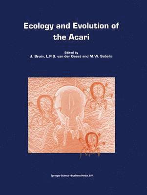 J. Bruin, Leo P.S. van der Geest, M.W. Sabelis, Leo P. S. Van Der Geest, Jan Bruin, M. W. Sabelis, Leo P. S. van der Geest - Ecology and Evolution of the Acari, Häftad