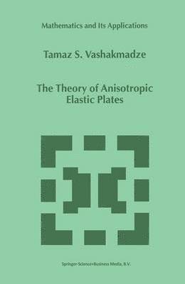 bokomslag The Theory of Anisotropic Elastic Plates