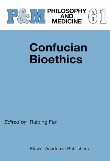 Ruiping Fan - Confucian Bioethics, Häftad