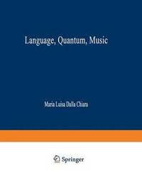bokomslag Language, Quantum, Music