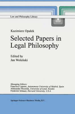Kazimierz Opaek Selected Papers in Legal Philosophy 1