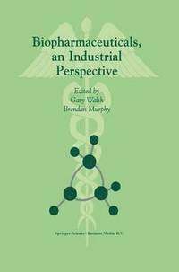 bokomslag Biopharmaceuticals, an Industrial Perspective