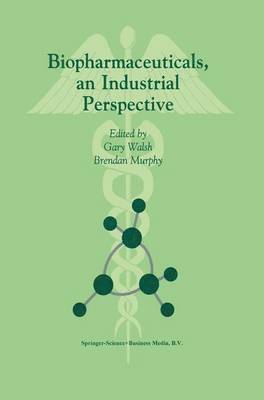 Biopharmaceuticals, an Industrial Perspective 1