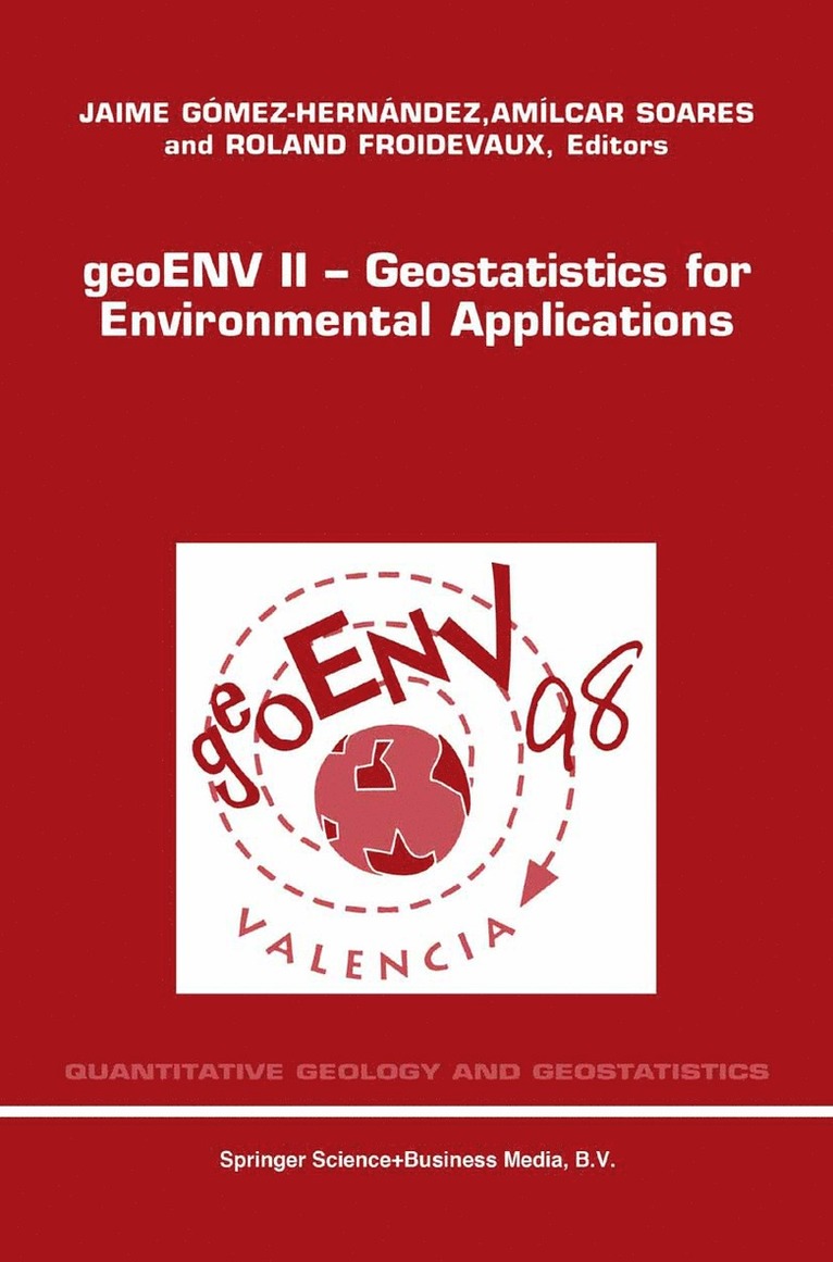 Jaime Gómez-Hernández, A.O. Soares, Roland Froidevaux, A. O. Soares, J. Jaime Gómez-Hernández - geoENV II — Geostatistics for Environmental Applications, Häftad