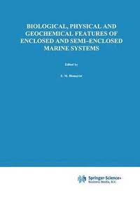 bokomslag Biological, Physical and Geochemical Features of Enclosed and Semi-enclosed Marine Systems