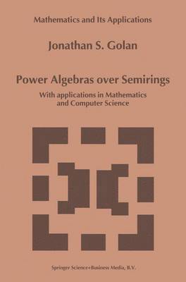 Power Algebras over Semirings 1