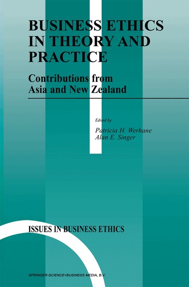Patricia Werhane, Alan E. Singer - Business Ethics in Theory and Practice, Häftad