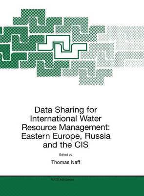 Data Sharing for International Water Resource Management: Eastern Europe, Russia and the CIS 1