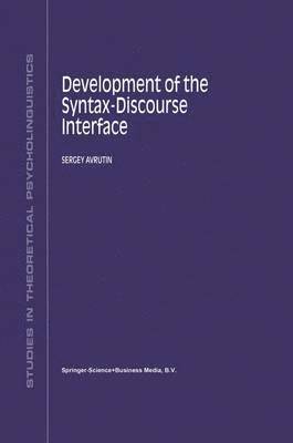 Development of the Syntax-Discourse Interface 1