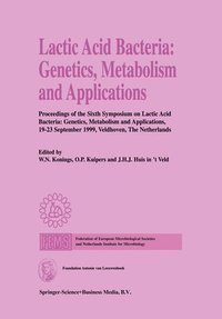bokomslag Lactic Acid Bacteria: Genetics, Metabolism and Applications