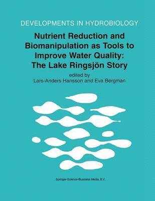 Nutrient Reduction and Biomanipulation as Tools to Improve Water Quality: The Lake Ringsjn Story 1