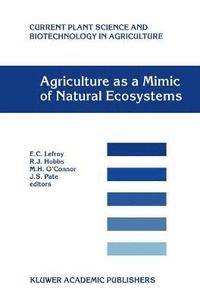 bokomslag Agriculture as a Mimic of Natural Ecosystems