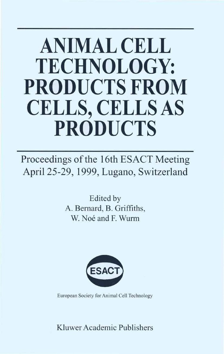 Animal Cell Technology: Products from Cells, Cells as Products 1