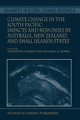 bokomslag Climate Change in the South Pacific: Impacts and Responses in Australia, New Zealand, and Small Island States